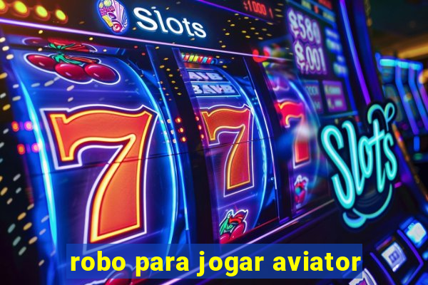 robo para jogar aviator